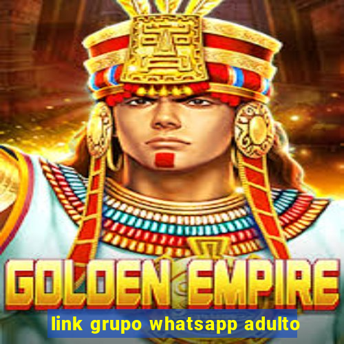 link grupo whatsapp adulto